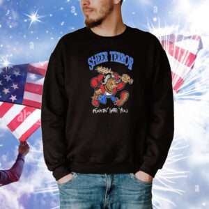 Sheer Terror Ox Blüd Fuckin’ Hates You T-Shirt