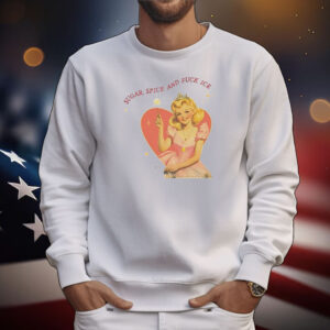 Sugar spice and fuck ICE liberal protest vintage T-Shirt
