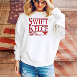 Swift Kelce America Needs Swelce Tee Shirt