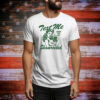 Text Me When You Get Shamrocked St Patrick’s Day Tee Shirt