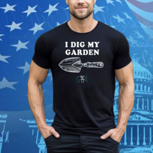 Abc Gardening Australia I Dig My Garden Tee Shirt