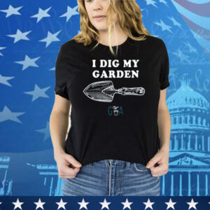 Abc Gardening Australia I Dig My Garden Tee Shirt