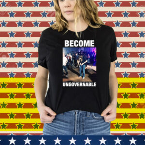Become Ungovernable Tee Shirt