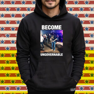 Become Ungovernable Tee Shirt