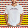 Broadway Carry Yourself With The Confidence Of A Mediocre White Man Tee Shirt