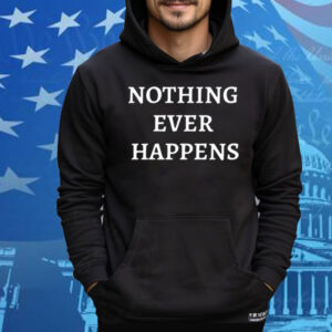 Chudjak Nothing Ever Happens T-Shirt