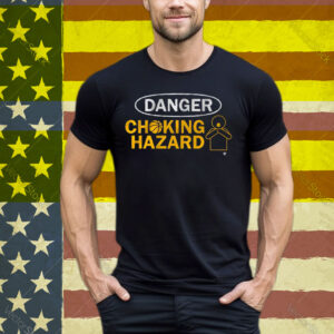 Danger Choking Hazard Tee Shirt