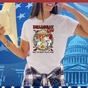 Deadbeat Dad See Ya Next Year, Kid Tee Shirt