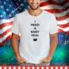 Dungeon Crawler Carl I Need A Baby Seal Crab Tee Shirt