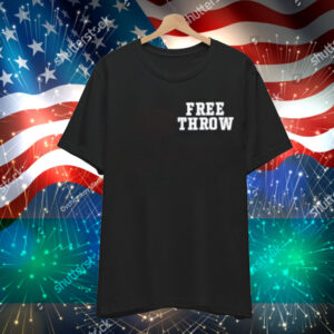 Free Throw Fuck Everything About This T-Shirt
