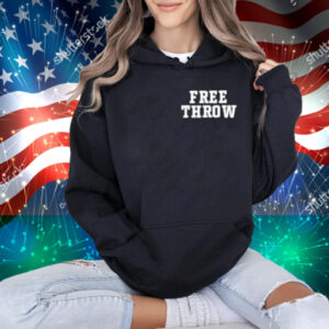 Free Throw Fuck Everything About This T-Shirt