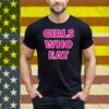 Girls Who Eat Strong Enough T-Shirt