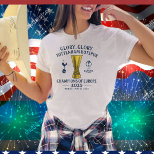 Glory Glory Tottenham Hotspur Champions Of Europe 2025 Tee Shirt