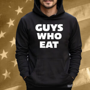 Guys Who Eat Tee Shirt