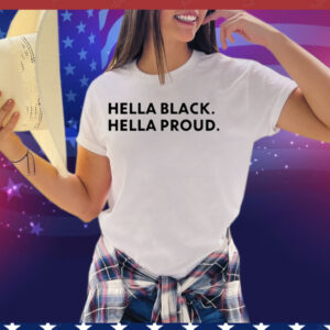 Hella Black Hella Proud Tee Shirt