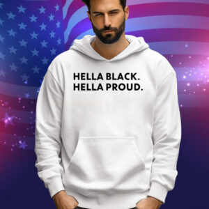 Hella Black Hella Proud Tee Shirt