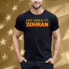 Hot Girls For Zohran Tee Shirt