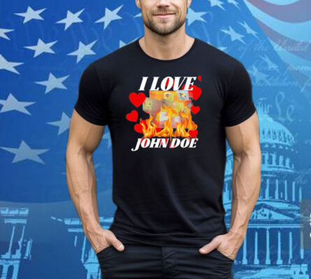 I Love John Doe Tee Shirt