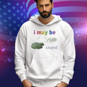 I May Be Stupid Frog Tee Shirt