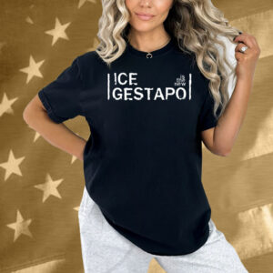 Ice Is The New Gestapo Shirt