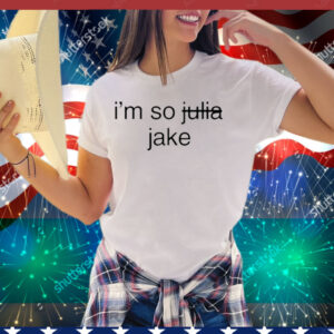 I'm So Julia Jake Shirt