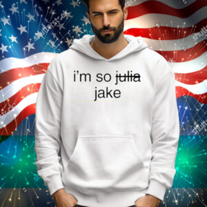 I'm So Julia Jake Shirt