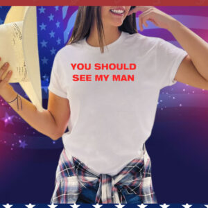 Injiverse You Should See My Man Tee Shirt