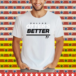 Jake Oettinger Otter’s Better Dallas Hockey Tee Shirt