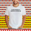 John Stoj You Were Working As A Waitress In A Cocktail Bar Tee Shirt