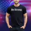 John Tillman Be Strong Tee Shirt