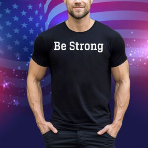 John Tillman Be Strong Tee Shirt