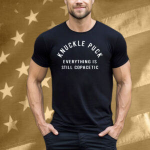 Knuckle Puck Everything Is Still Copacetic Tee Shirt