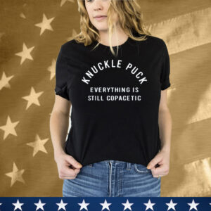 Knuckle Puck Everything Is Still Copacetic Tee Shirt