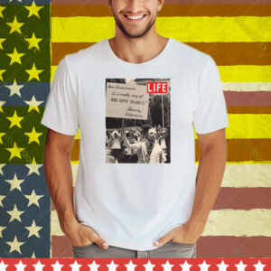 LIFE Magazine Dear Government Tee Shirt