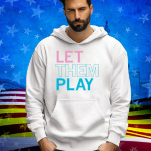 Let Them Play Heavyweight Tee Shirt