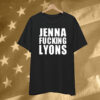 Limted Jenna Fucking Lyons T-Shirt