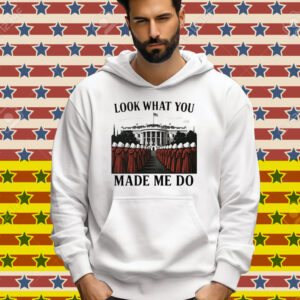 Look What You Made Me Do Handmaid’s Tale Feminist Tee Shirt