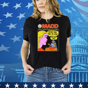 Madd Mothers Against Dungeons And Dragons Kevin This Has To Stop Greetings Mage Tee Shirt