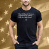 Man Brilliantly Defuses Argument By Telling Wife To Calm Down Tee Shirt