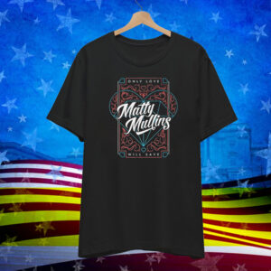 Matty Mullins Only Love Will Save Diamond Love Heart T-Shirt