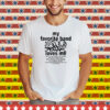 Momjeansweb My Favorite Band Loves Me Tee Shirt