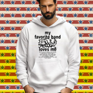 Momjeansweb My Favorite Band Loves Me Tee Shirt