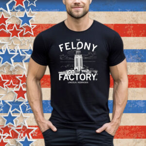 Nebraska Felony Factory Tee Shirt