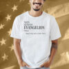 Neon Genesis Evangelion Finale Stop Being Such A Little Bitch Word Shirt