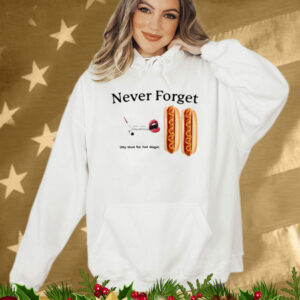 Never Forget My Love For Hot Dogs T-Shirt
