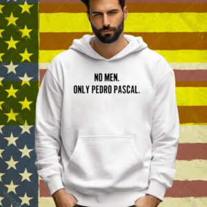 No Men Only Pedro Pascal Tee Shirt