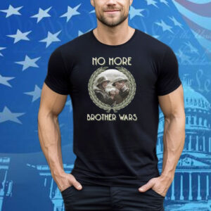No More Brother Wars Tee Shirt