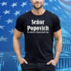 Official Gregg Popovich Wearing El Jefe Senor Popovich President of Basketball Ops Tee Shirt