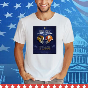 Official Historic Partnership 2027-2038 Two Storied Programs With National Success And A History Of Memorable Matchups Poster Tee Shirt