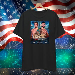 Official Hollywood Fight Nights UFC Walsh Vs Espadas Wbc Continental Americas Super Welterweight Championship June 21 2025 Poster T-Shirt